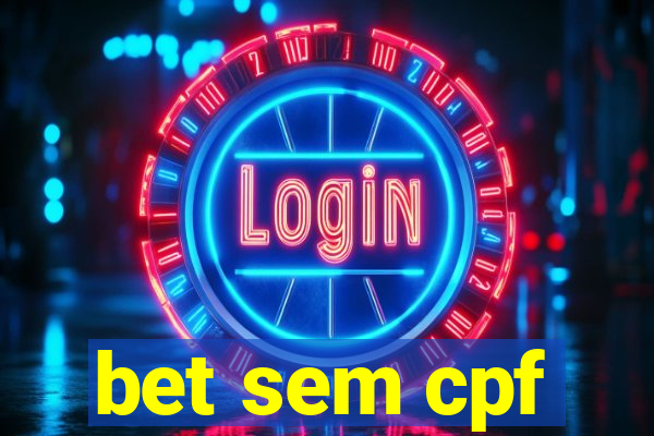 bet sem cpf